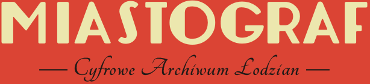 Logo portalu Miastograf - Cyfrowe Archiwum Łodzian